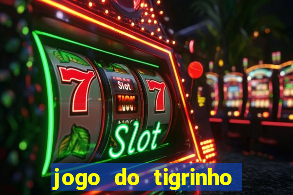 jogo do tigrinho em casa chinesa